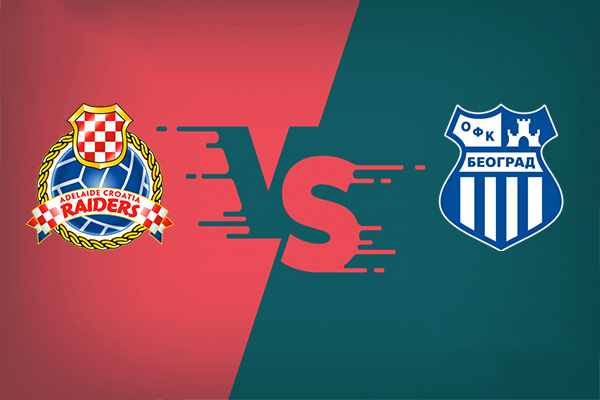 Adelaide Raiders vs Beograd nhận định kết quả vào 12h30 09/06