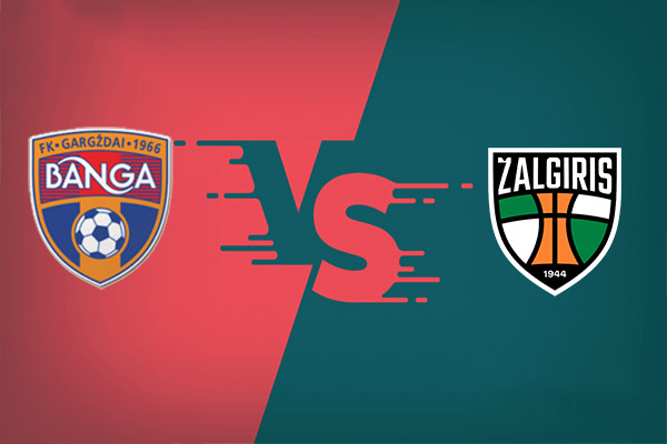 Banga vs Kauno Zalgiris nhận định kết quả vào 23h00 30/06