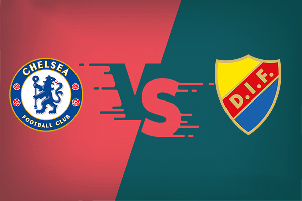 Chelsea vs Djurgardens nhận định kết quả vào 02h00 09/05