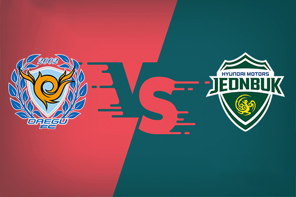 Daegu vs Jeonbuk nhận định trận đấu 17h30 hôm nay