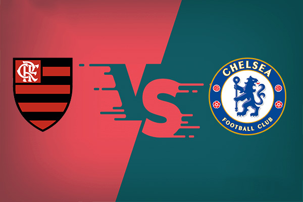 Flamengo vs Chelsea nhận định kết quả vào 05h00 21/06