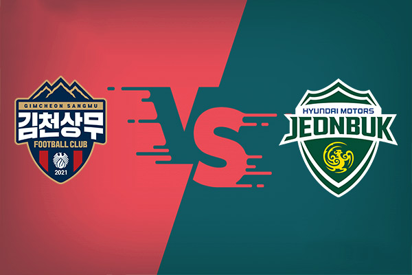 Gimcheon Sangmu vs Jeonbuk nhận định trận đấu 17h30 hôm nay
