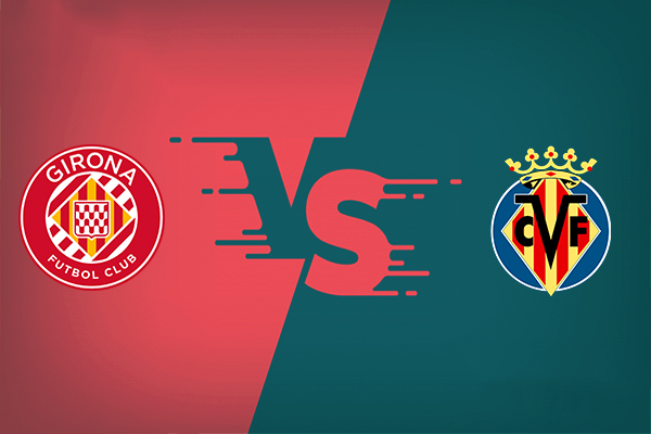 Girona vs Villarreal nhận định trận đấu vào 23h30 10/05