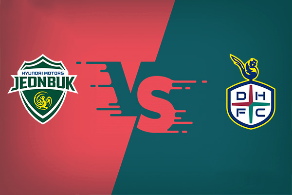 Jeonbuk vs Daejeon Hana nhận định trận đấu 14h30 hôm nay