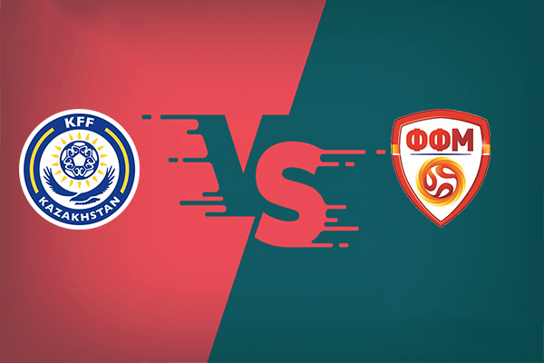 Kazakhstan vs Bắc Macedonia nhận định kết quả vào 21h00 09/06