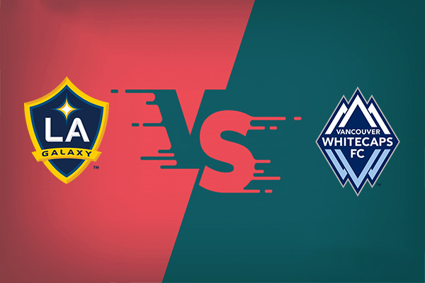 LA Galaxy vs Vancouver Whitecaps nhận định trận đấu vào 09h30 05/07