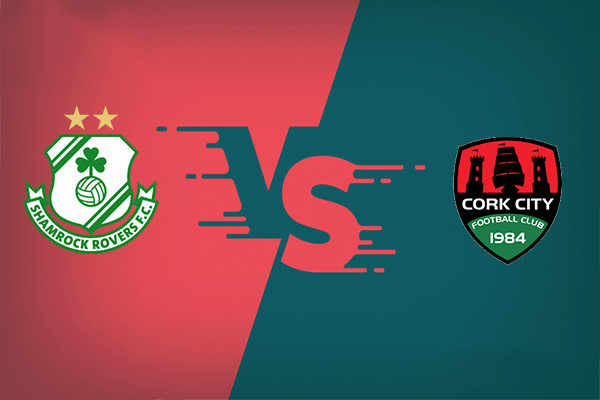 Shamrock Rovers vs Cork City nhận định trận đấu 01h45 hôm nay