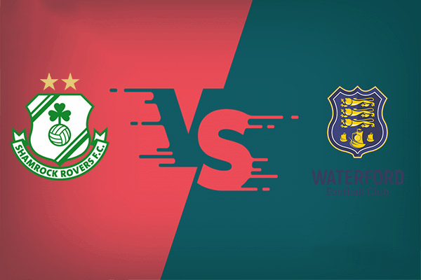 Shamrock Rovers vs Waterford FC nhận định trận đấu vào 01h45 28/06