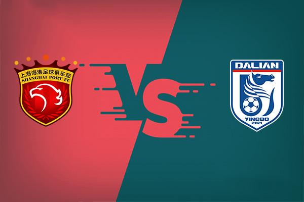 Shanghai Port vs Dalian Yingbo nhận định trận đấu 18h35 hôm nay