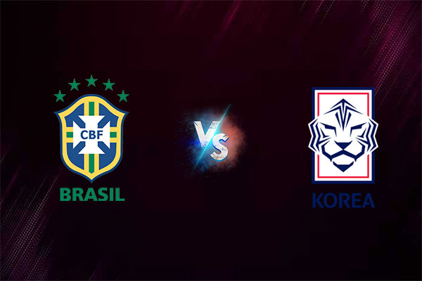  Soi kèo Brazil vs Hàn Quốc, 02h00 ngày 06/12: World Cup 2022