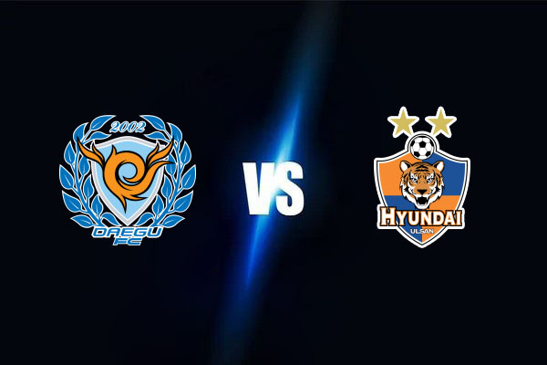 Soi kèo Daegu vs Ulsan Hyundai, 17h ngày 1/5: VĐQG Hàn Quốc