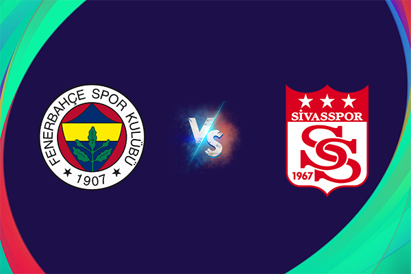 Soi kèo Fenerbahce vs Sivasspor, 00h00 ngày 05/12: VĐQG Thổ Nhĩ Kỳ