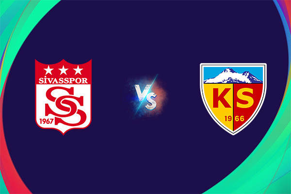 Soi kèo Sivasspor vs Kayserispor, 21h00 ngày 06/06: VĐQG Thổ Nhĩ Kỳ