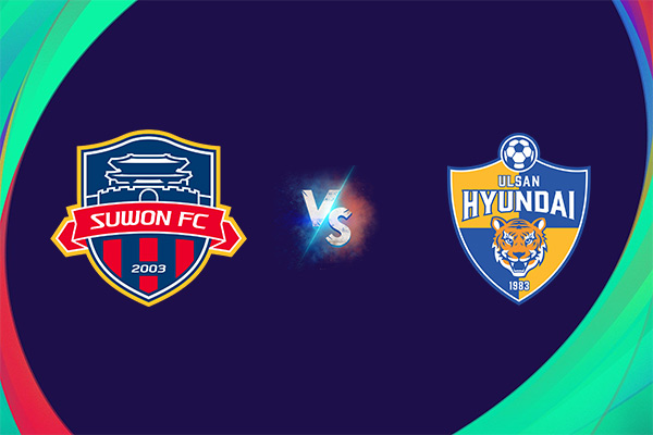 Soi kèo Suwon FC vs Ulsan Hyundai, 14h30 ngày 06/06: VĐQG Hàn Quốc