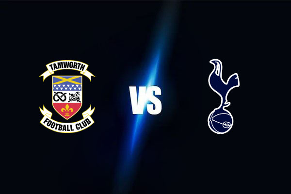 Soi kèo Tamworth vs Tottenham, 19h30 ngày 12/01: FA Cup