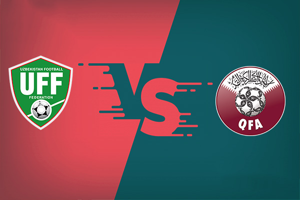 Uzbekistan vs Qatar nhận định kết quả vào 20h45 10/06
