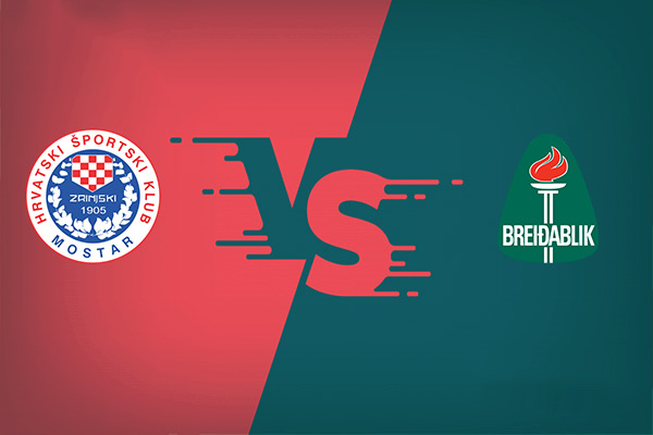 Zrinjski Mostar vs Breidablik nhận định trận đấu vào 01h00 08/08